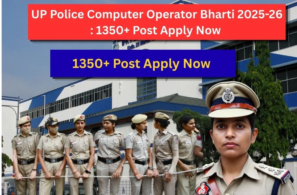 UP Police Computer Operator Bharti 2025-26 :1350+ Post Apply Now