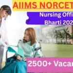 AIIMS NORCET 10 Nursing Officer Bharti 2026 – 2500+ Vacancy