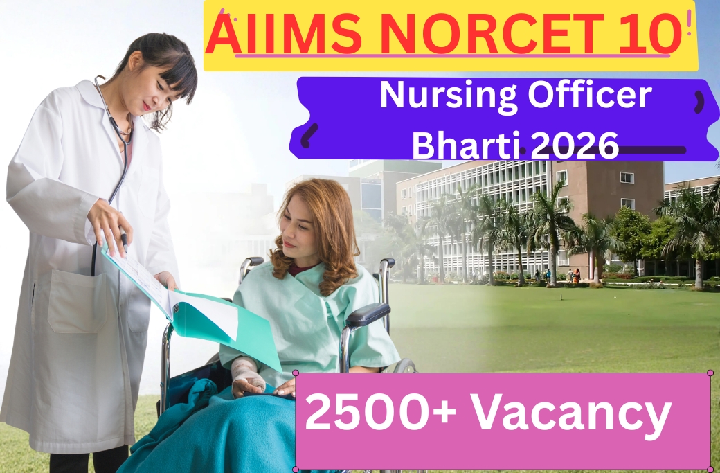 AIIMS NORCET 10 Nursing Officer Bharti 2026 – 2500+ Vacancy