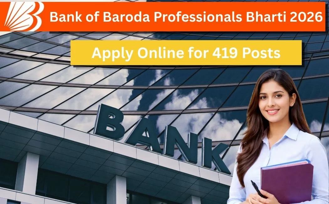 Bank of Baroda Professionals Bharti 2026:Apply Online for 419 Posts