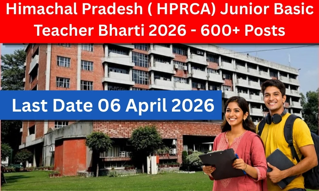 Himachal Pradesh ( HPRCA) Junior Basic Teacher Bharti 2026 - 600+ Posts