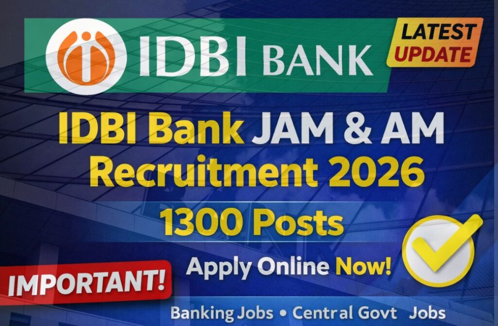 IDBI Bank Recruitment 2026: Junior Assistant Manager & Assistant Manager Vacancy for 1300 Posts – Apply Online, Eligibility, Last Date