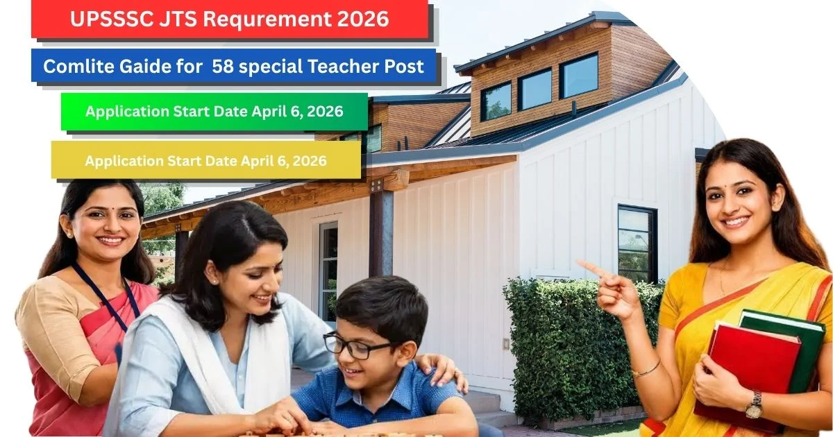 UPSSSC JTC Recruitment 2026: Complete Guide for 58 Special Teacher Posts